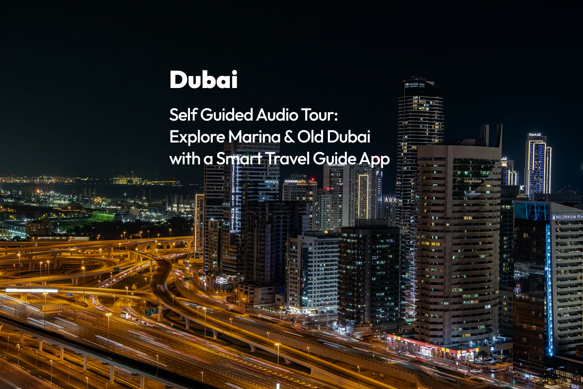 Dubai Self Guided Audio Tour: Explore Marina & Old Dubai with a Smart Travel Guide App
