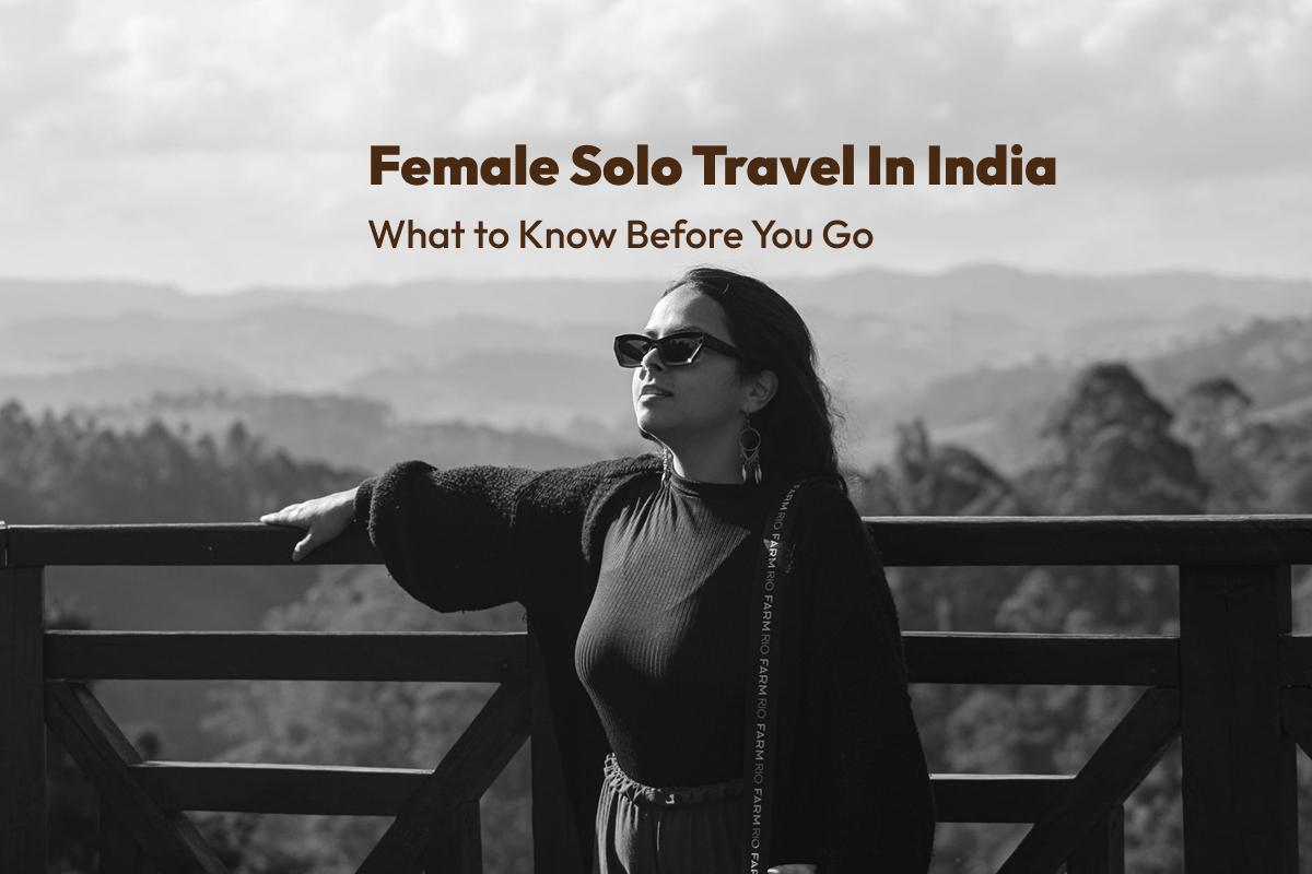 Female Solo Travel in India: What to Know Before You Go